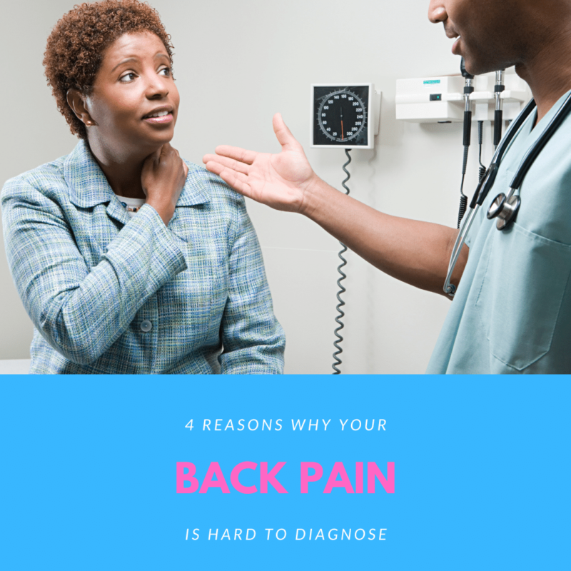 4 Reasons why your back pain is hard to diagnose