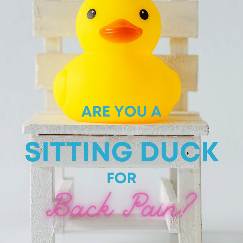 Are You A Sitting Duck for Back Pain?