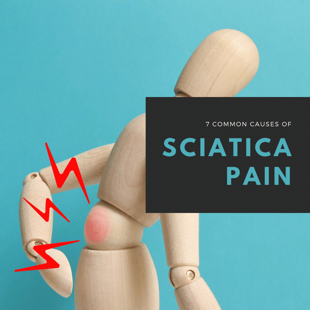 7 Common Causes of Sciatica Pain