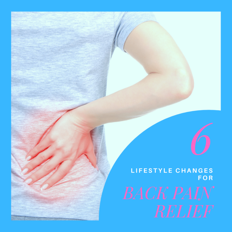 6 Lifestyle Changes for back pain relief