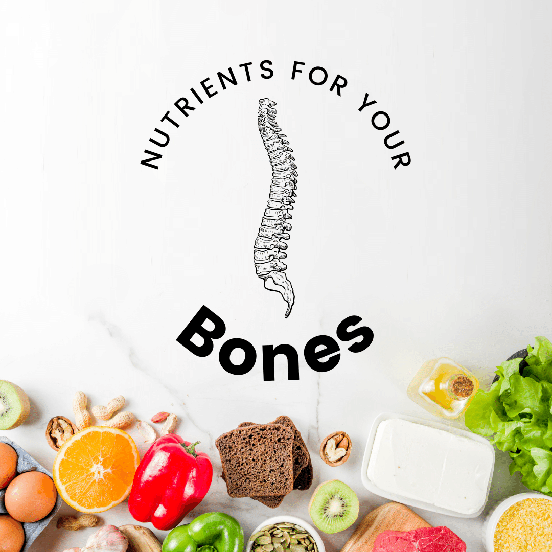 Nutrients for your Bones