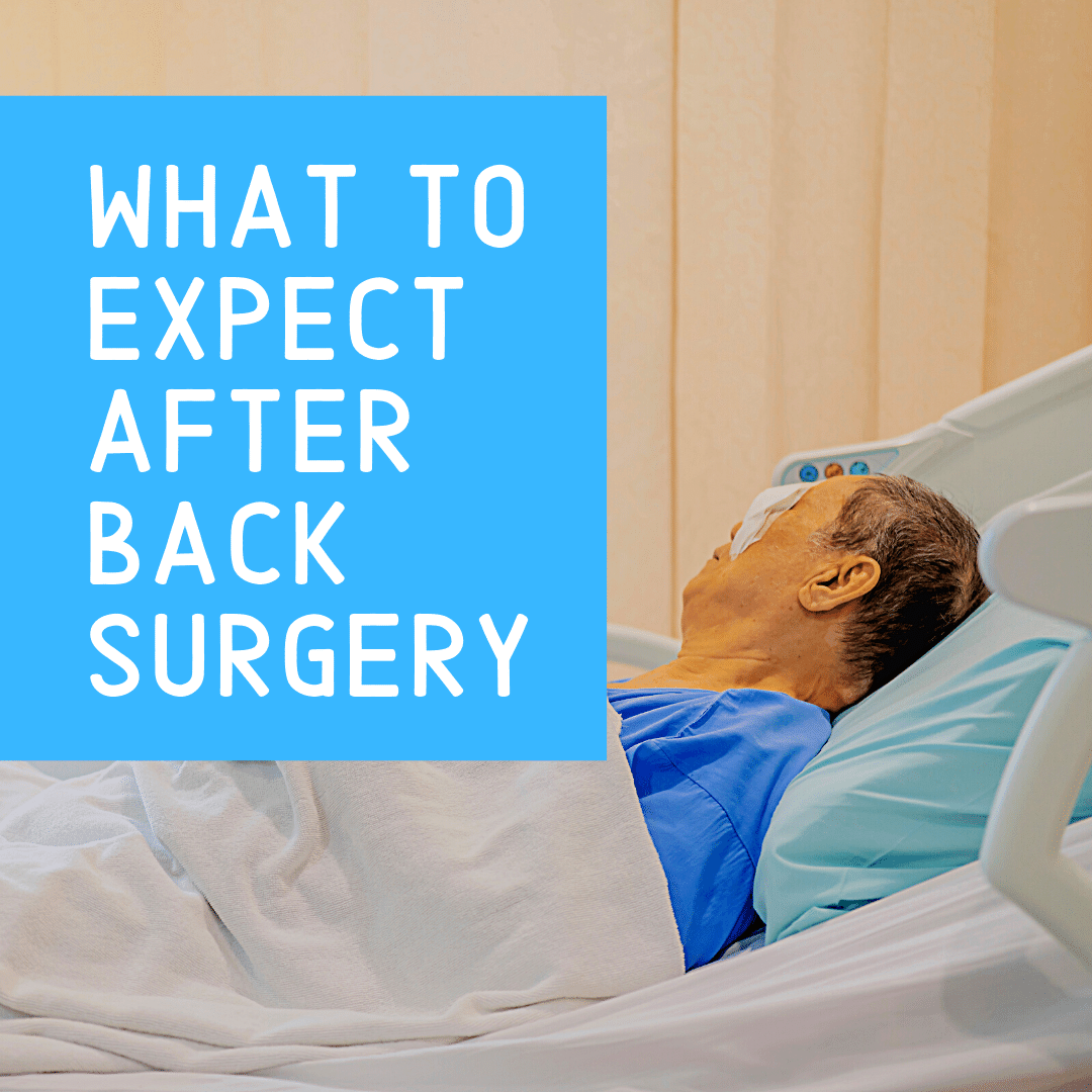What to Expect After Back Surgery