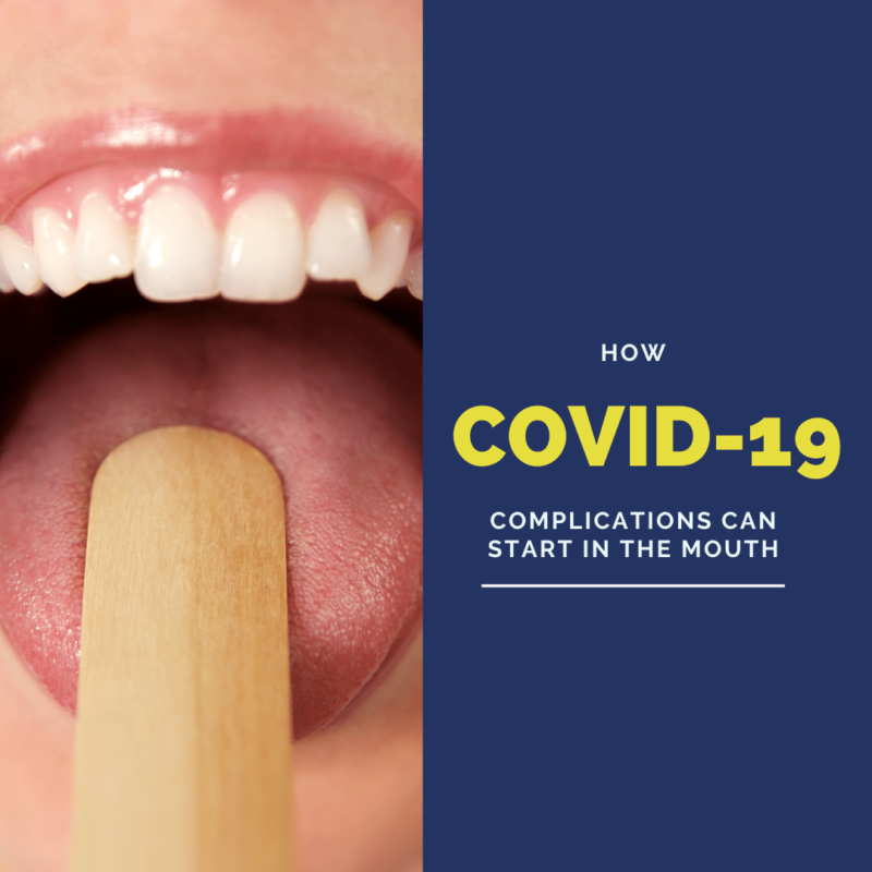 How Covid-19 Complications can start in the mouth