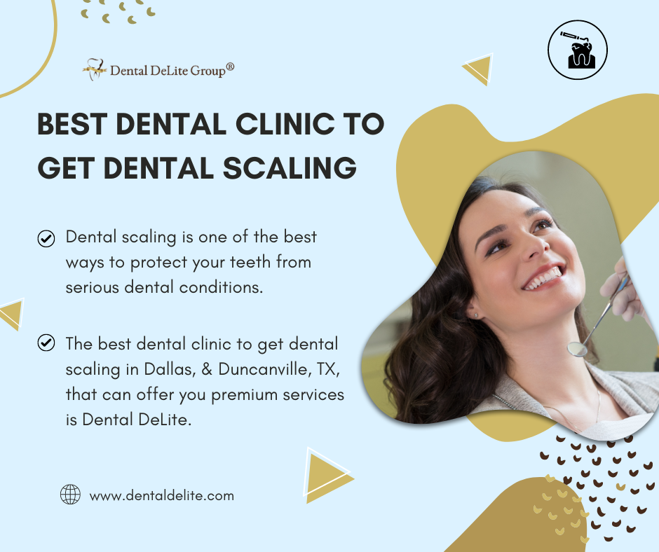 Best Dental Clinic To Get Dental Scaling In Dallas, TX, And Duncanville, TX.