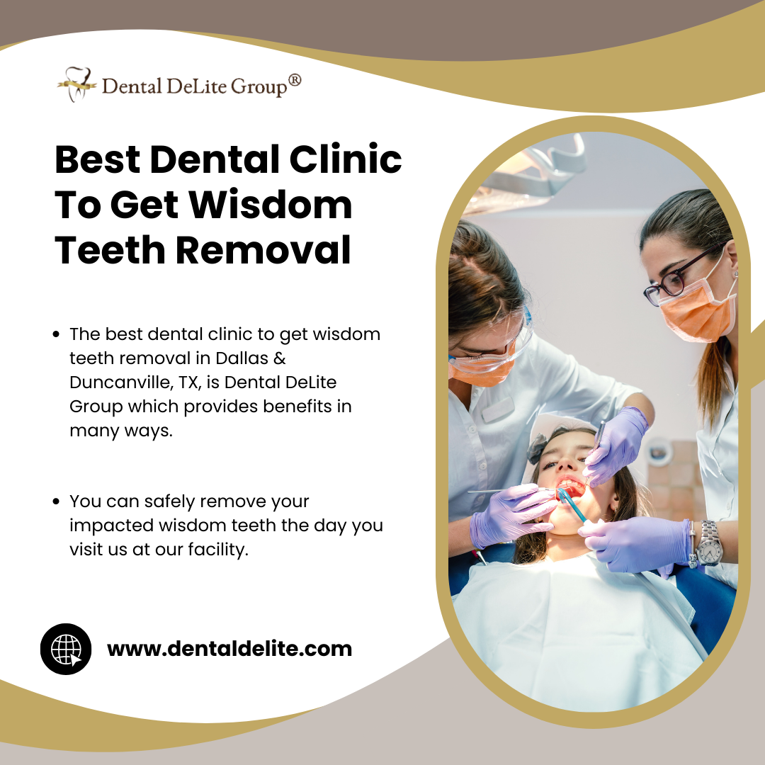 Best Dental Clinic To Get Wisdom Teeth Removal in Dallas & Duncanville, TX
