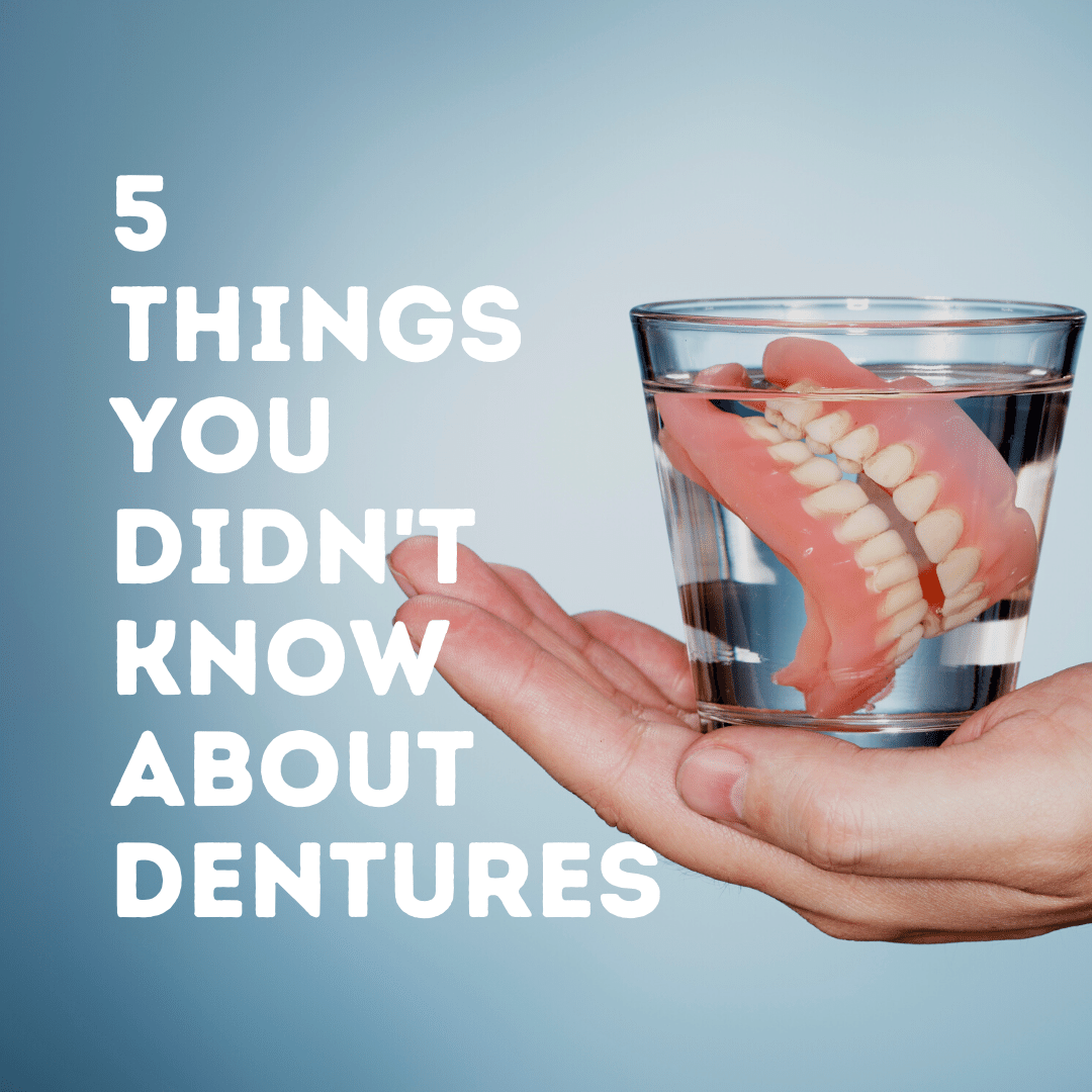 5 Things You Didn't Know About Dentures