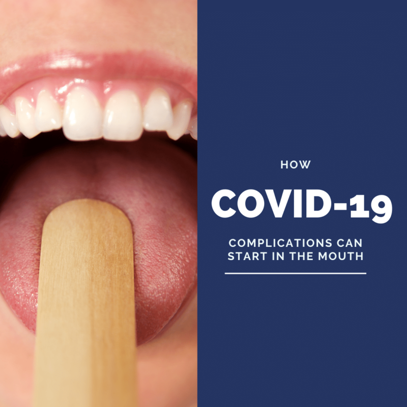 How Covid-19 Complications can start in the mouth (1)