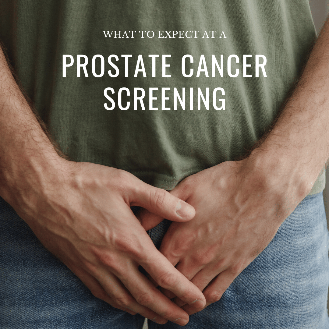 what to Expect at a prostate cancer screening