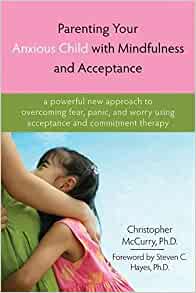 Parenting your Anxious Child with mindfulness - Book
