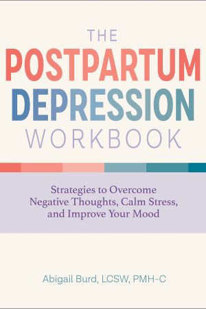 The Postpartum Depression Workbook