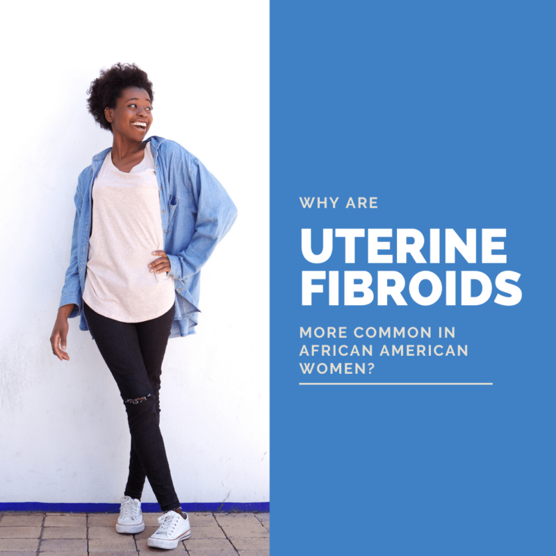 Why are Uterine fibroids more common in african american women