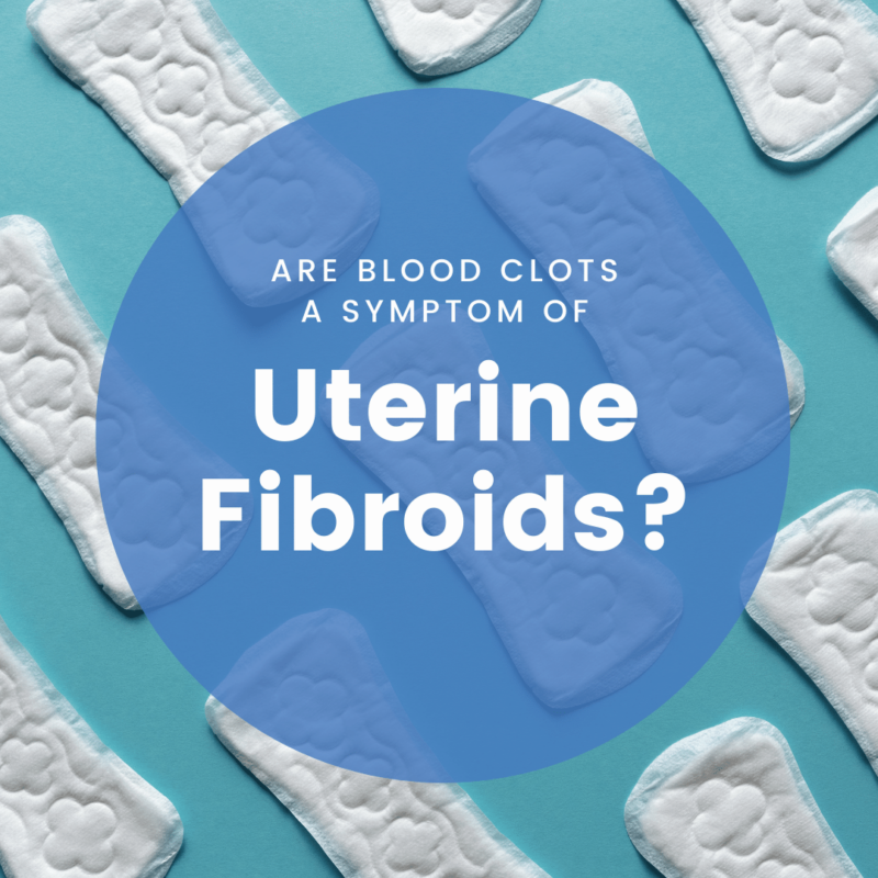 Are blood clots a symptom of uterine fibroids