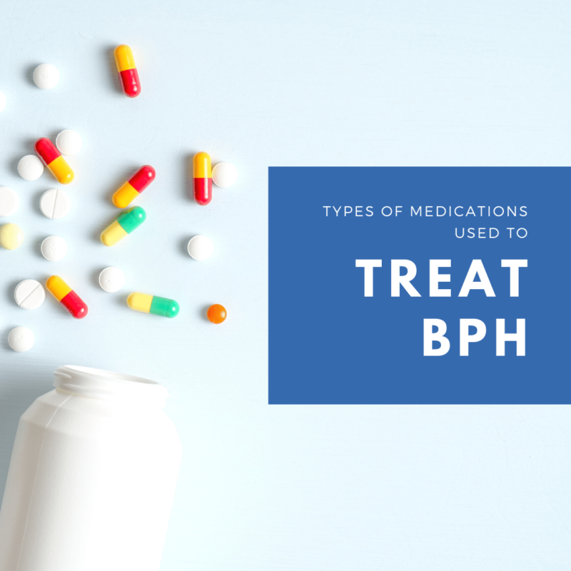 Types of Medications Used to Treat BPH