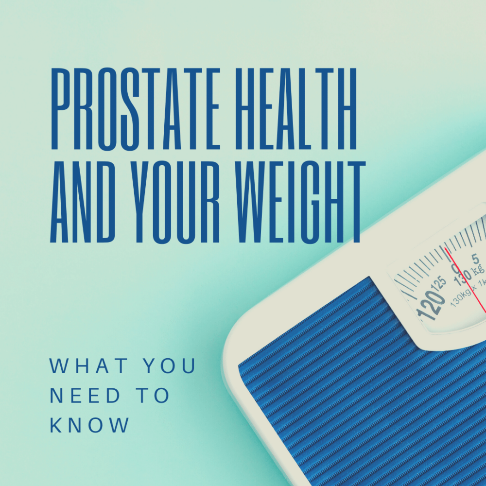 Prostate Health and Your Weight: What You Need to Know | New York City ...