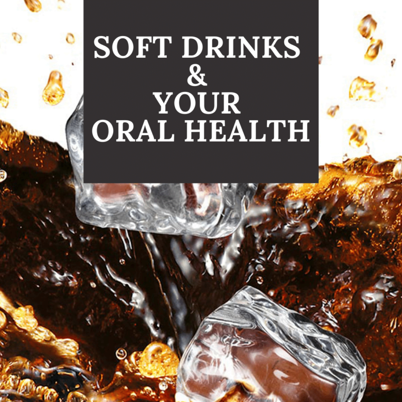 Soft Drinks & Your Teeth