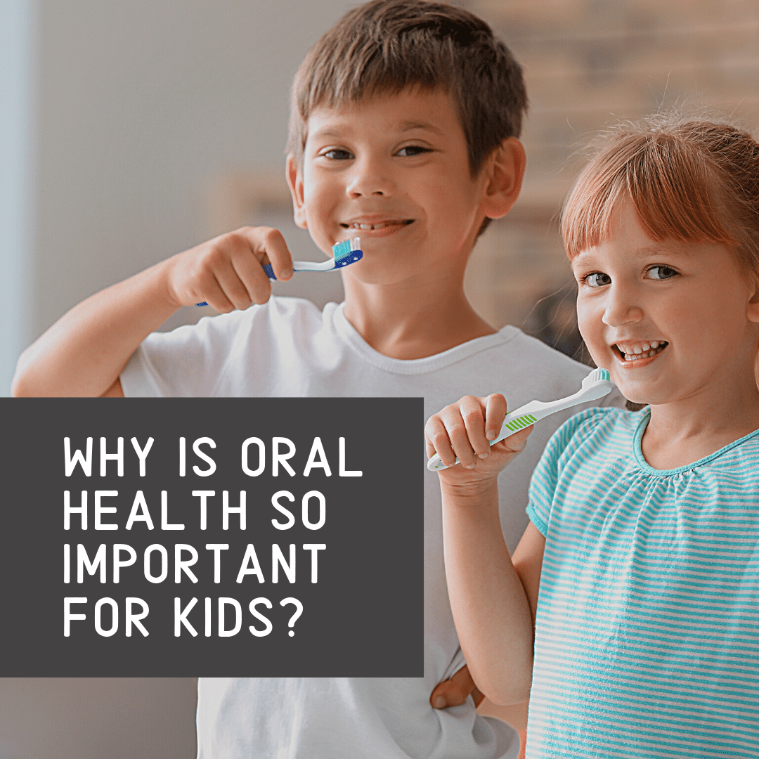 Why is Oral Health So Important for Kids