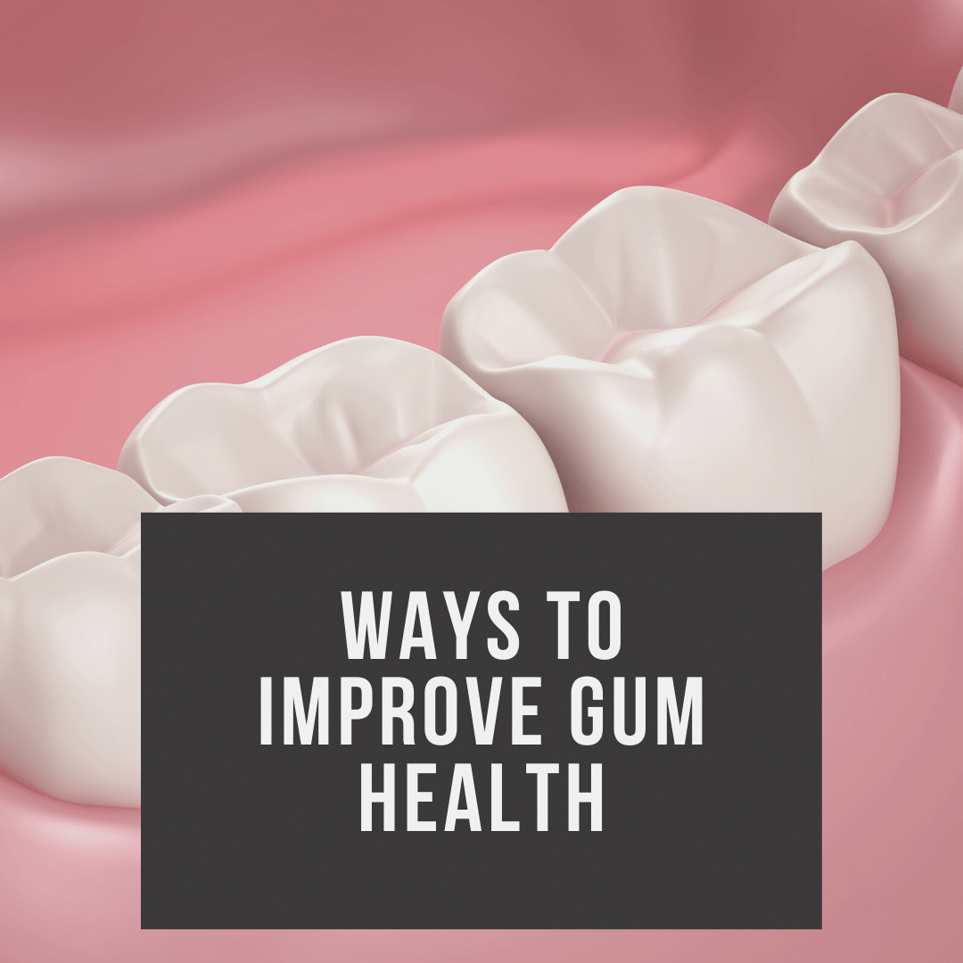 ways to improve gum health